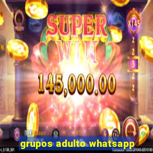 grupos adulto whatsapp